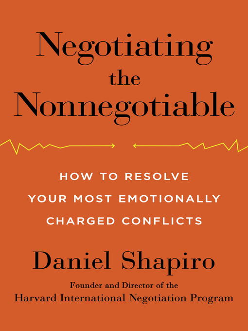 Title details for Negotiating the Nonnegotiable by Daniel Shapiro - Wait list